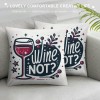  Wine Painting Throw Pillow Covers Cushion CoverWine Not Pillow Square Pillow Cover for Sofa Bed