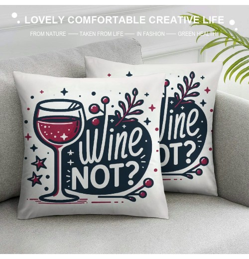  Wine Painting Throw Pillow Covers Cushion CoverWine Not Pillow Square Pillow Cover for Sofa Bed