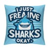 Ulloord Farmhouse Sharks Ocean Animals Themed Pillowcase Decorations for Home, I Just Freaking Love Sharks Okay Shark Throw Pillow Cover, , Shark Lover Gifts